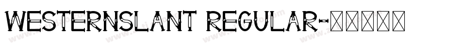 WesternSlant Regular字体转换
